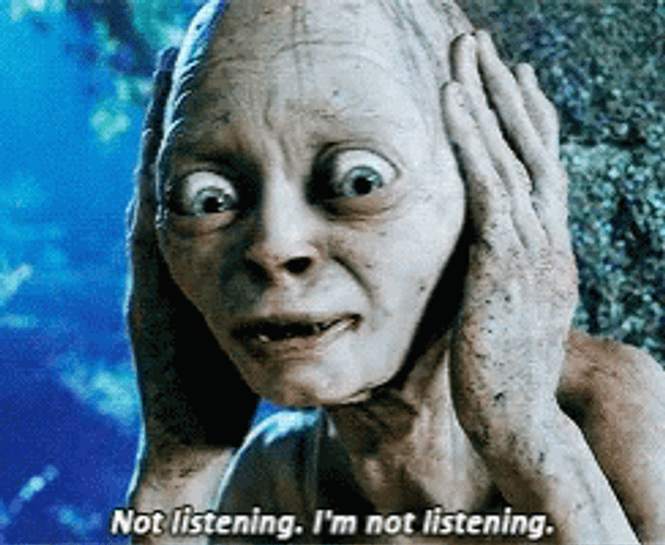 Lotr Gollum Im Not Listening GIF