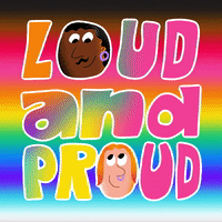 Loud And Proud Digital Graphics GIF