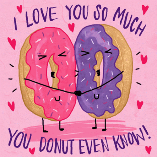 Love Donut Even Know GIF