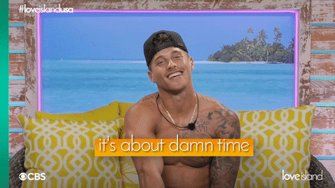 Love Island Its About Damn Time GIF