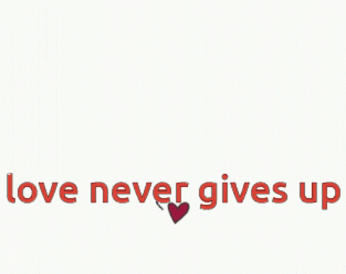 Love Never Gives Up Sign With Heart Made of Hearts