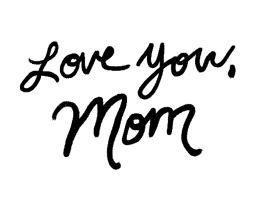 Love You Mom