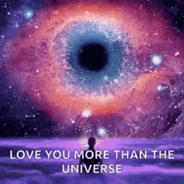 Love You More Than The Universe Gif GIF