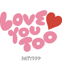 Love You Too Red Heart Next To Love You Too In Pink Bubble Letters Sticker GIF