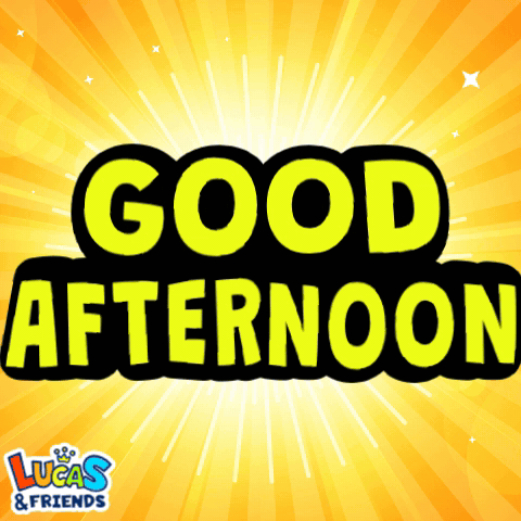 Lucas and Friends Good Afternoon