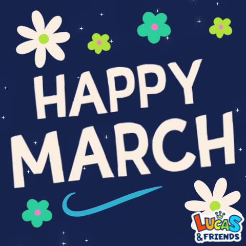 Lucas And Friends Greeting Card That Says Happy March With Flowers GIF