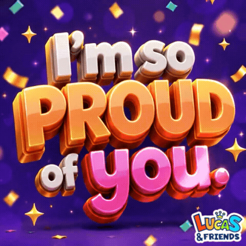 Lucas and Friends: I'm So Proud of You