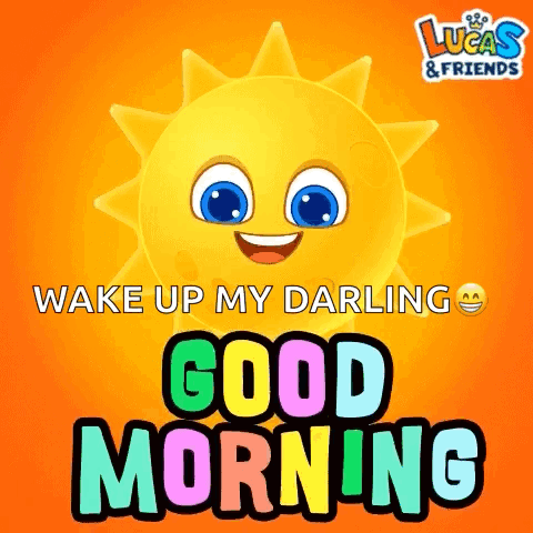 Lucas And Friends Poster With Smiling Sun Saying Wake Up My Darling GIF