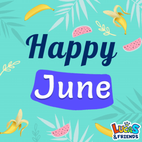 Lucas & Friends Happy June with Bananas and Watermelons