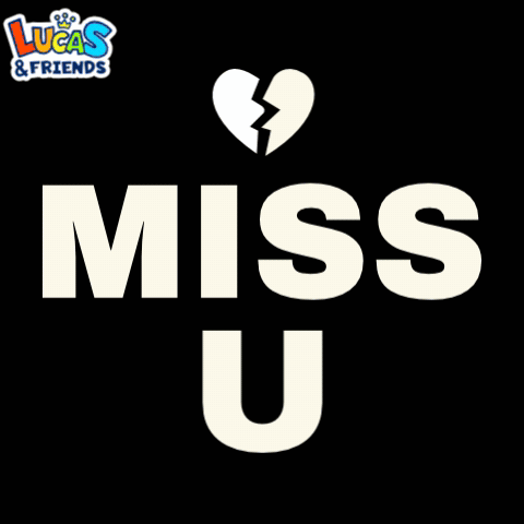 Lucas & Friends Logo With A Broken Heart And The Word Miss U GIF