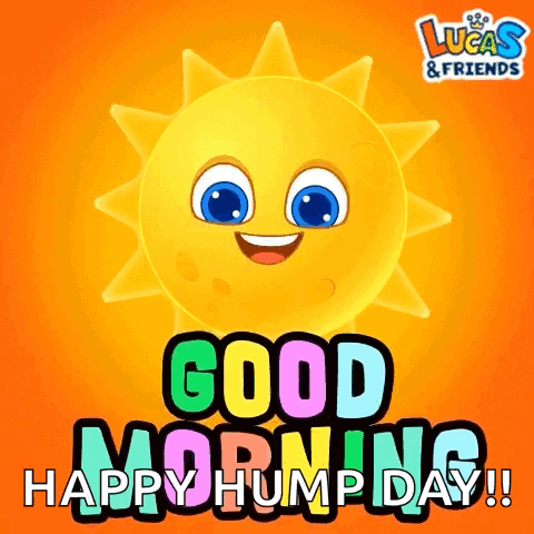 Lucas & Friends Smiling Sun Good Morning Happy Hump Day