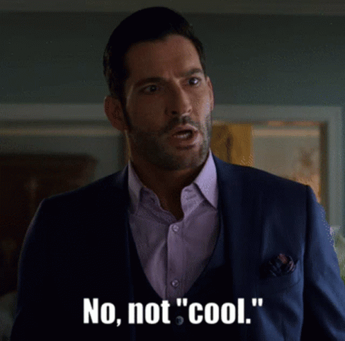 Lucifer No Not Cool GIF