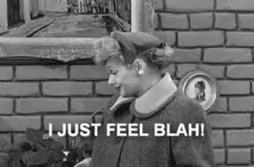 Lucille Ball Just Feel Blah GIF