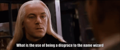 Lucius Malfoy Being Disgrace To The Name Wizard GIF