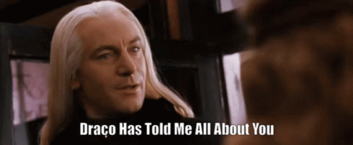 Lucius Malfoy Draco Hast Told Me About You GIF