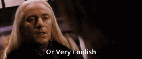 Lucius Malfoy Or Very Foolish GIF