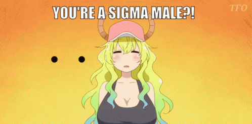 Lucoa Anime You're Sigma Male GIF
