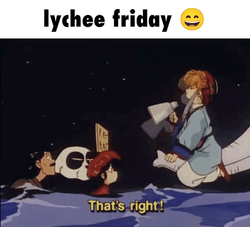 Lychee Friday That 'S Right Written On A Picture GIF