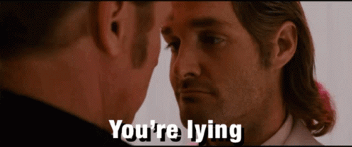 Macgruber Youre Lying You Piece Of Shit GIF