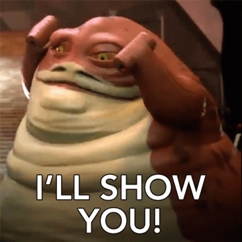 Mad Jabba The Hutt I'll Show You GIF