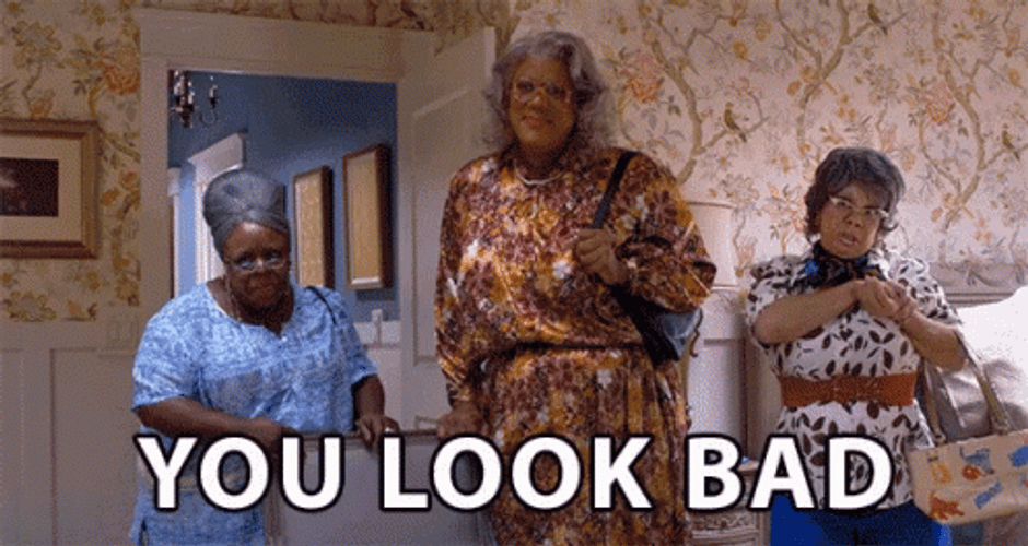Madea Simmons You Look Bad GIF