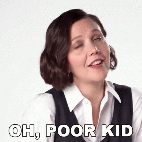 Maggie Gyllenhaal Says Oh Poor Kid GIF