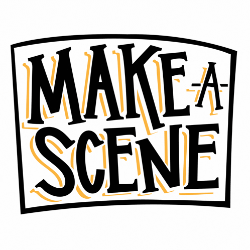Make a Scene Sign in Black and Yellow