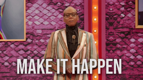 Make It Happen Rupaul Drag Race GIF