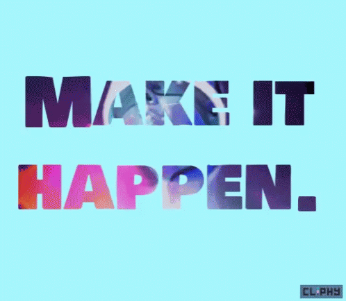 Make It Happen Text GIF