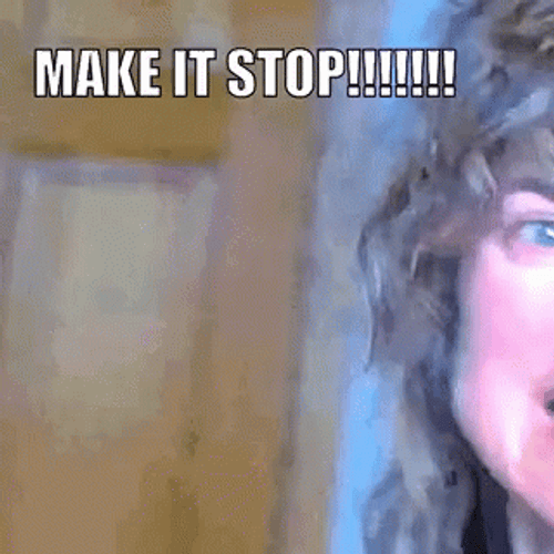 Make It Stop Hysterical GIF
