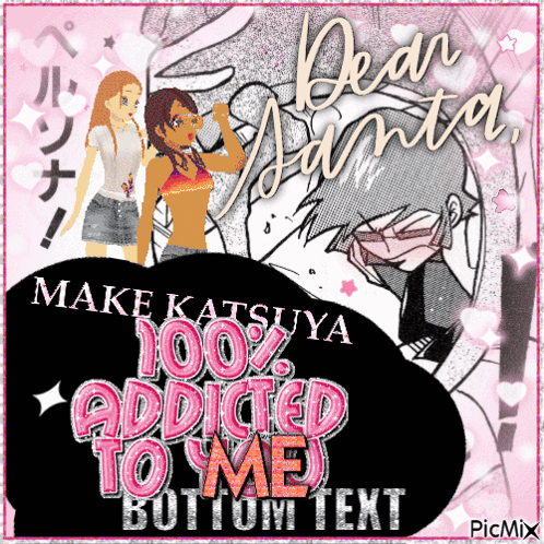 Make Katsuya 100 % Addicted To Me Bottom Text Poster GIF
