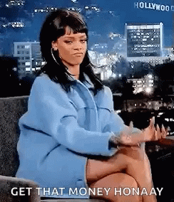 Making Money Get That Money Rihanna GIF