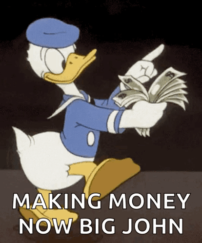 Making Money Now Big John Donald Duck GIF