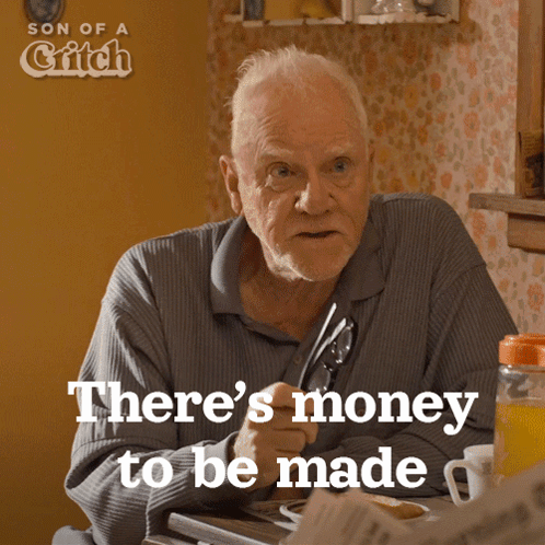 Making Money There's Money To Be Made GIF