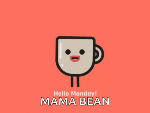 Mama Bean Hello Monday GIF