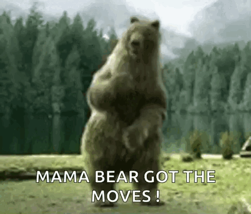 Mama Bear Got the Moves