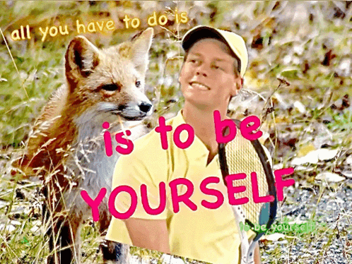 Man And Fox All You Have To Do Is Be Yourself GIF