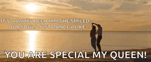 Man and Woman Dancing on Beach You Are Special My Queen