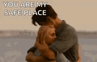 Man And Woman Hugging You Are My Safe Place GIF