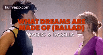 Man And Woman Looking At Each Other What Dreams Are Made Of Ballad GIF
