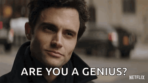 Man Are You A Genius GIF