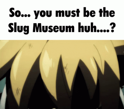 Man Asking About Slug Museum GIF