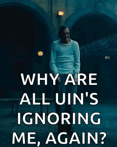Man Asks Why Are All Uin's Ignoring Me
