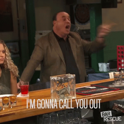 Man at Bar Saying I'm Gonna Call You Out