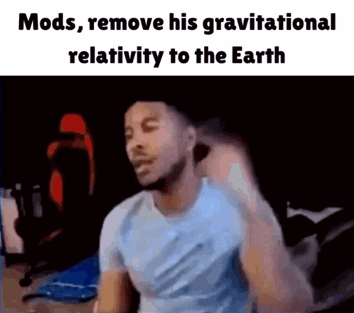 Man at Computer Mods Remove His Gravitational Relativeity