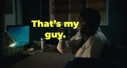 Man at Desk Saying That's My Guy