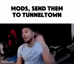 Man at Screen Saying Mods Send Them to Tunneltown
