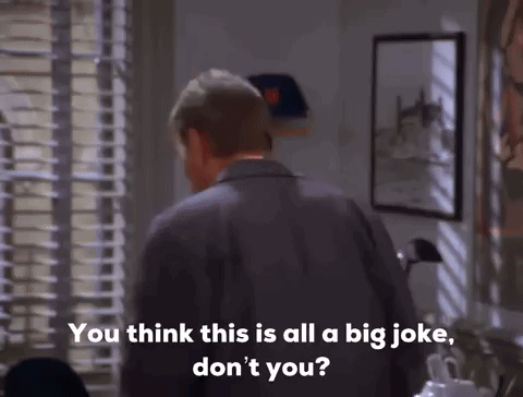 Man At Window Saying You Think This Is All A Big Joke Don't You GIF