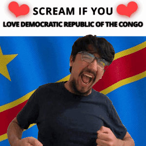 Man Before Flag Saying Scream If You Love Democratic Republic of the Congo