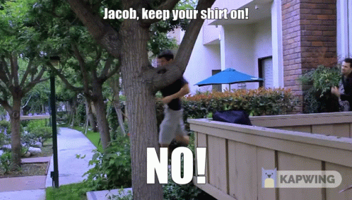 Man Climbs Tree Jacob Keep Shirt On No